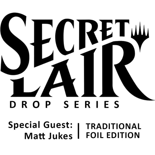 Secret Lair Drop: Special Guest: Matt Jukes - Traditional Foil Edition